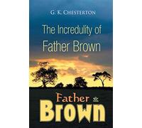 The incredulity of father brown - G.k. Chesterton