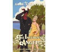 The Incubus's Angel: A Small Town Monster Romance