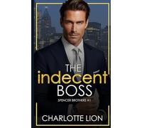The Indecent Boss: A forbidden office romance: 1