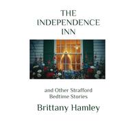 The Independence Inn and Other Strafford Bedtime Stories: 25