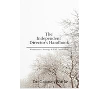 The Independent Director’s Handbook: Governance, Strategy & ESG Leadership