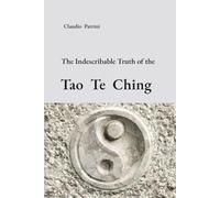 The Indescribable Truth of the Tao Te Ching