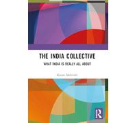 The India Collective: What India is Really All About