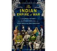 George Morton-Jack The Indian Empire At War (Copertina rigida)