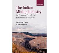 The Indian Mining Industry: An Economic, Social, and Environmental Analysis