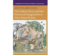 The Indian Ocean and the Historical Imagination in Afro-Asian Fiction