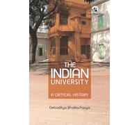 The Indian University: A Critical History