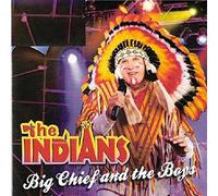 The Indians - BIG CHIEF AND THE BOYS - INDIA