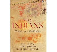 The Indians: Histories of a Civilization