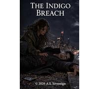 The Indigo Breach: The Sovereign Anomaly
