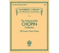 The Indispensable Chopin Collection (Tascabile)