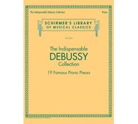 The Indispensable Debussy Collection: 19 Famous Piano Pieces - Raccolta di 19 Celebri Brani per Pianoforte Solo di Claude Debussy | Spartito per ... Classica: 19 Favorite Piano Pieces: 2125