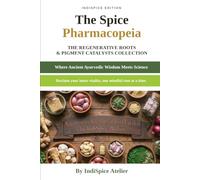 THE_INDISPICE-ATELIER_PHARMACOPEIA_VOLUME_VI: The Regenerative Roots & Pigment Catalysts Collection