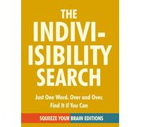 The Indivisibility Search: Just One Word. Over and Over. Find It if You Can | Word Search Puzzle Book | 8.5x11" Print Size
