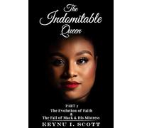 The Indomitable Queen Part 2: The Evolution of Faith & The Fall of Mack & His Mistress