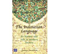 The Indonesian Language: Its History and Role in Modern Society - Sneddon ...