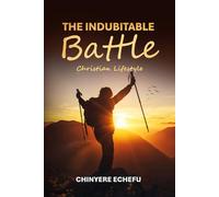The Indubitable Battle: Christian Lifestyle
