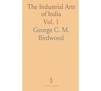 The Industrial Arts of India