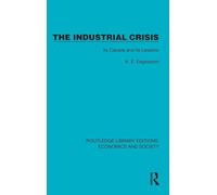 The Industrial Crisis: Its Causes and Its Lessons