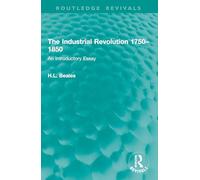 The Industrial Revolution 1750-1850: An Introductory Essay