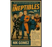 The Ineptibles Vol. 1: Welcome to Mediocrity Heights