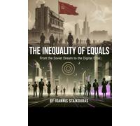 The Inequality of Equals: From the Soviet Dream to the Digital Elite