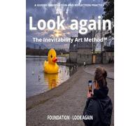 The Inevitability Art Method™: Foundation - Observe slowly