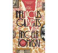The Infamous Gilberts: 'The most rewarding and beautiful novel I've read in ages’ Barbara Trapido