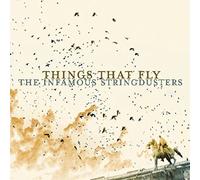 Infamous Stringdusters - Things That Fly