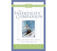 The Infertility Companion: Hope and Help for Couples Facing Infertility - ...