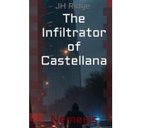 The Infiltrator of Castellana: Nemesis