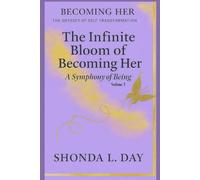 The Infinite Bloom of Becoming Her: A Symphony of Being