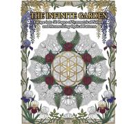 The Infinite Garden: Escape into 50 Pages of Symmetrical Nature and Mesmerizing Optical Patterns
