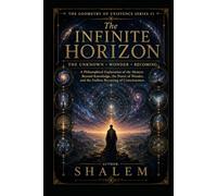 THE INFINITE HORIZON: The Unknown • Wonder • Becoming