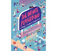Holly Gramazio Bernard De Koven The Infinite Playground (Tascabile)