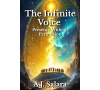 The Infinite Voice: Presence Without Permission