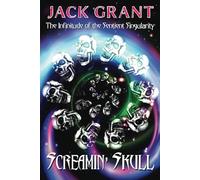 The Infinitude Of The Sentient Singularity: Screamin' Skull