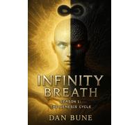 The Infinity Breath: Season 1: The Genesis Cycle