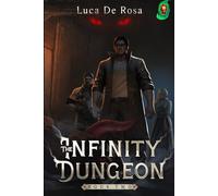 The Infinity Dungeon: Book 2 [A LitRPG Adventure]