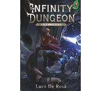 The Infinity Dungeon: Book 3 [A LitRPG Adventure]