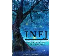 The INFJ: Understanding The Mystic