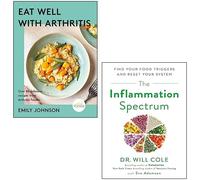 The Inflammation Spectrum By Dr Will Cole, Eat Well with Arthritis [Copertina rigida] Di Emily Johnson 2 Libri Collection Set