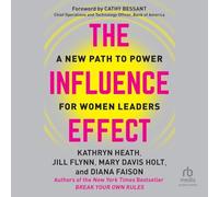 The Influence Effect: A New Path to Power for Women Leaders
