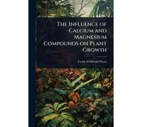 The Influence of Calcium and Magnesium Compounds on Plant Growth