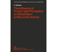 The Influence of Ocular Light Perception on Metabolism in Man and in Animal