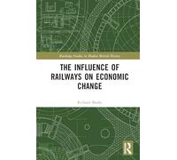 The Influence of Railways on Economic Change