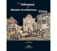 The influence of western architecture in China. Ediz. italiana e inglese