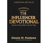 The Influencer Devotional: How Jesus’s Presence Influences Our Lives Today