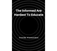 The Informed Are Hardest To Educate