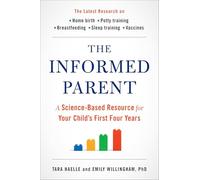 Emily Willingham Tara Haelle The Informed Parent (Tascabile)